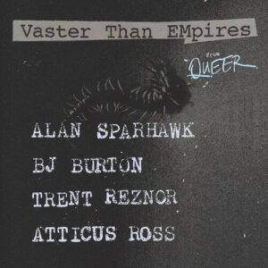 Vaster Than Empires (featuring Alan Sparhawk) از Trent Reznor and Atticus Ross