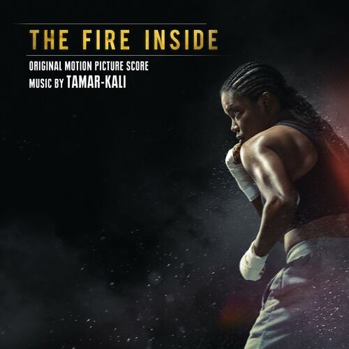 The Fire Inside (Original Motion Picture Score) از Tamar-kali