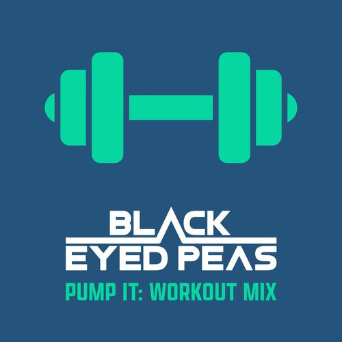 Pump It: Workout Mix از The Black Eyed Peas