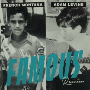 Famous (feat. Adam Levine) (Remix) از French Montana