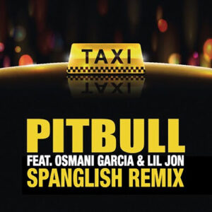 El Taxi (Spanglish Mix) از Pitbull