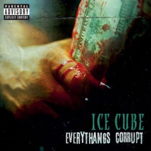 Everythangs Corrupt از Ice Cube