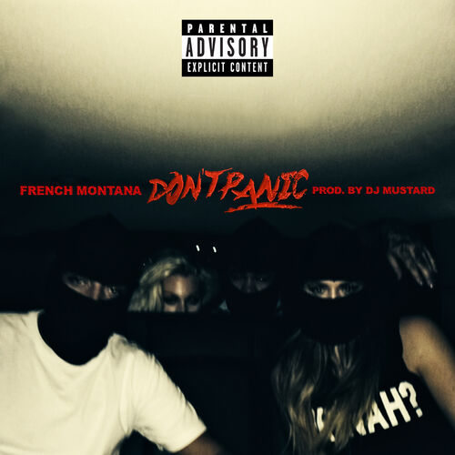 Don't Panic از French Montana