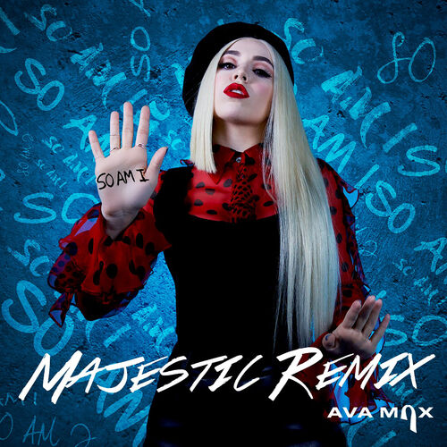 So Am I (Majestic Remix) از Ava Max