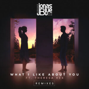 What I Like About You (Remixes) از Jonas Blue