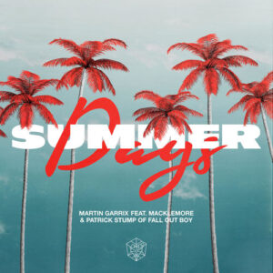 Summer Days (feat. Macklemore & Patrick Stump of Fall Out Boy) از Martin Garrix