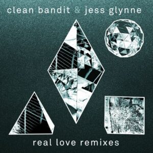 Real Love (Remixes) از Clean Bandit