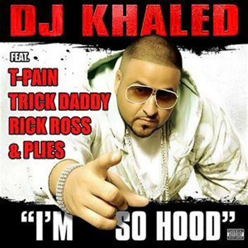 I’m So Hood از DJ Khaled