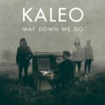 Way down We Go از Kaleo