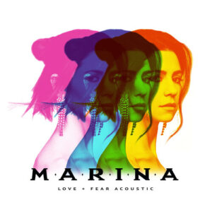 Love + Fear (Acoustic) از MARINA