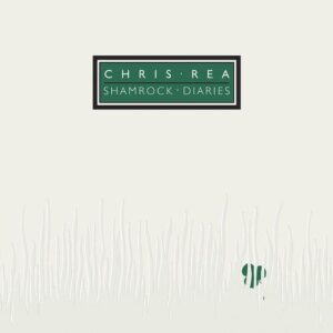 Shamrock Diaries (Deluxe Edition, 2019 Remaster) از Chris Rea