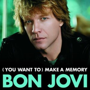 (You Want To) Make A Memory از Bon Jovi