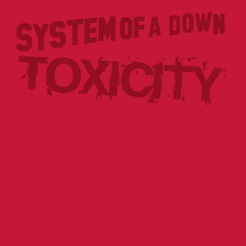 Toxicity از System of A Down