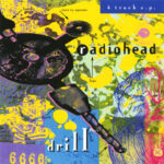 Drill EP از Radiohead