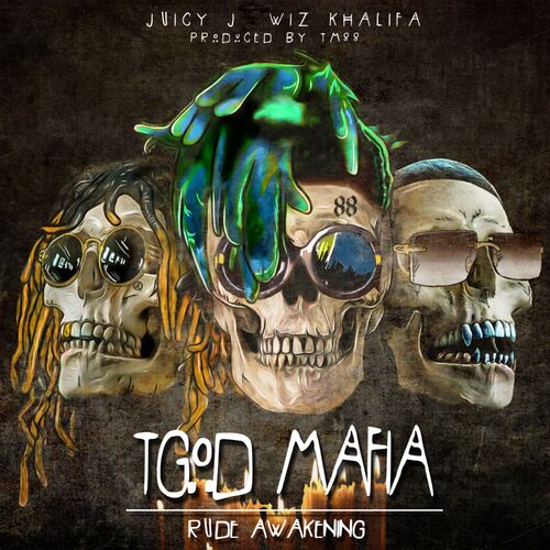 TGOD Mafia: Rude Awakening از Juicy J