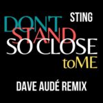 Don't Stand So Close To Me (Dave Audé Remix) از Sting