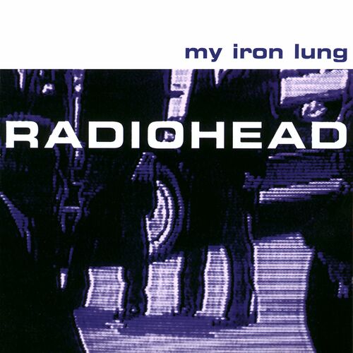 My Iron Lung از Radiohead