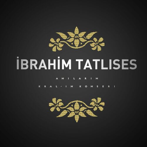 Anılarım (Kral'ın Konseri) از İbrahim Tatlıses