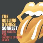 Scarlet (The Killers & Jacques Lu Cont Remix) از The Rolling Stones