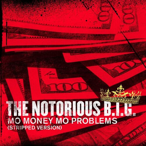 Mo Money Mo Problems (Stripped Version) از The Notorious B.I.G.