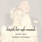 Küçük Bir Aşk Masalı از Sezen Aksu
