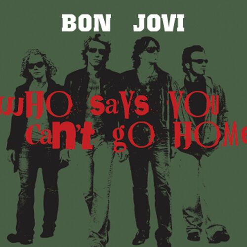 Who Says You Can't Go Home از Bon Jovi