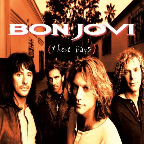 These Days از Bon Jovi