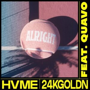 Alright (feat. Quavo) از HVME