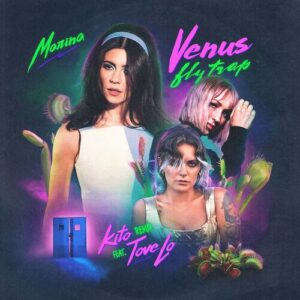 Venus Fly Trap (Kito Remix) [feat. Tove Lo] از MARINA