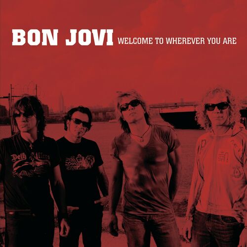 Welcome To Wherever You Are از Bon Jovi