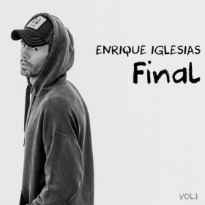 FINAL (Vol.1) از Enrique Iglesias