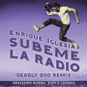 SUBEME LA RADIO (feat. Descemer Bueno & Zion & Lennox) (Deadly Zoo Remix) از Enrique Iglesias