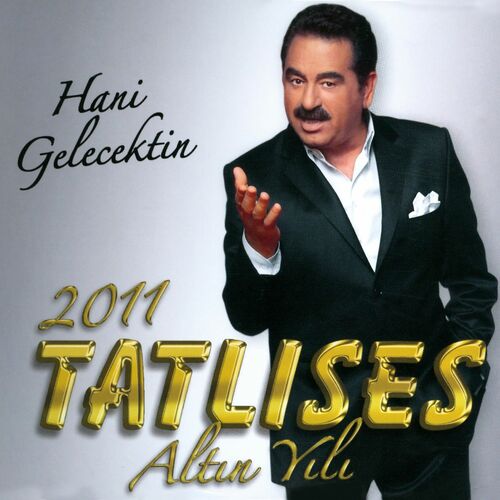 Hani Gelecektin از İbrahim Tatlıses