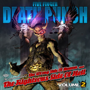 The Wrong Side Of Heaven And The Righteous Side Of Hell, Volume 2 از Five Finger Death Punch