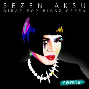 Biraz Pop Biraz Sezen Remix از Sezen Aksu