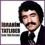 Sevda Yüklü Kervanlar از İbrahim Tatlıses