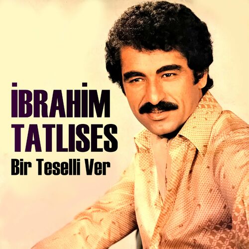 Bir Teselli Ver از İbrahim Tatlıses