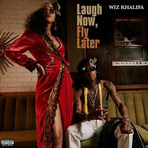 Laugh Now, Fly Later از Wiz Khalifa