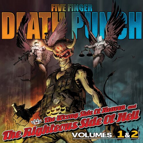 The Wrong Side of Heaven and The Righteous Side of Hell Volumes 1 & 2 از Five Finger Death Punch