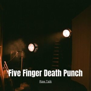 Raw Talk از Five Finger Death Punch