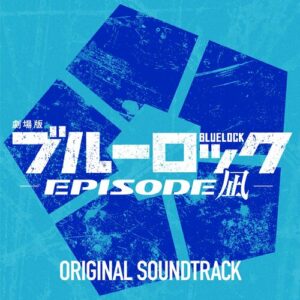 "BLUELOCK THE MOVIE -EPISODE NAGI-" Original Soundtrack از Jun Murayama