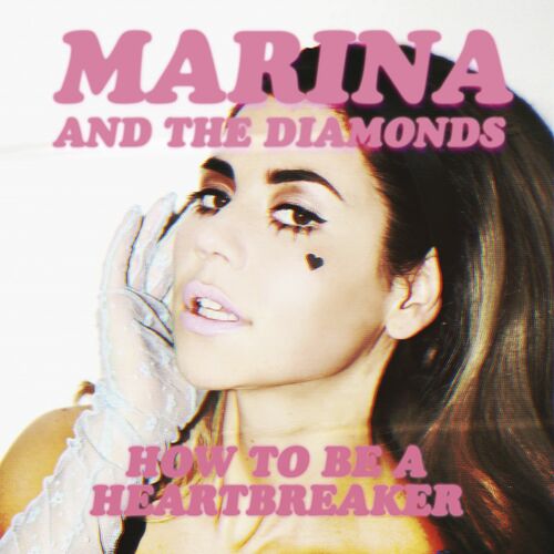 How to Be a Heartbreaker از MARINA