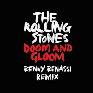 Doom And Gloom (Benny Benassi Remix) از The Rolling Stones