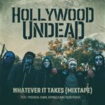 Whatever It Takes (feat. Prodigal Sunn, Demrick & Fudd Rukus) (Mixtape) از Hollywood Undead
