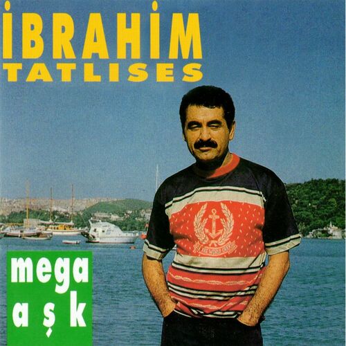 Mega Aşk از İbrahim Tatlıses