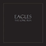 The Long Run (2013 Remaster) از Eagles