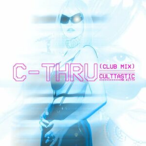 C-THRU (Club Mix) از Culttastic