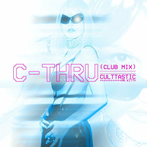 C-THRU (Club Mix) از Culttastic