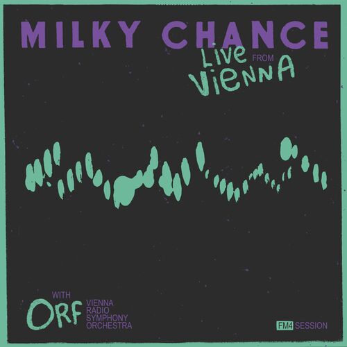 Live From Vienna (FM4 Session) (Live) از Milky Chance