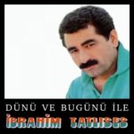 Dünü Ve Bugünü İle از İbrahim Tatlıses